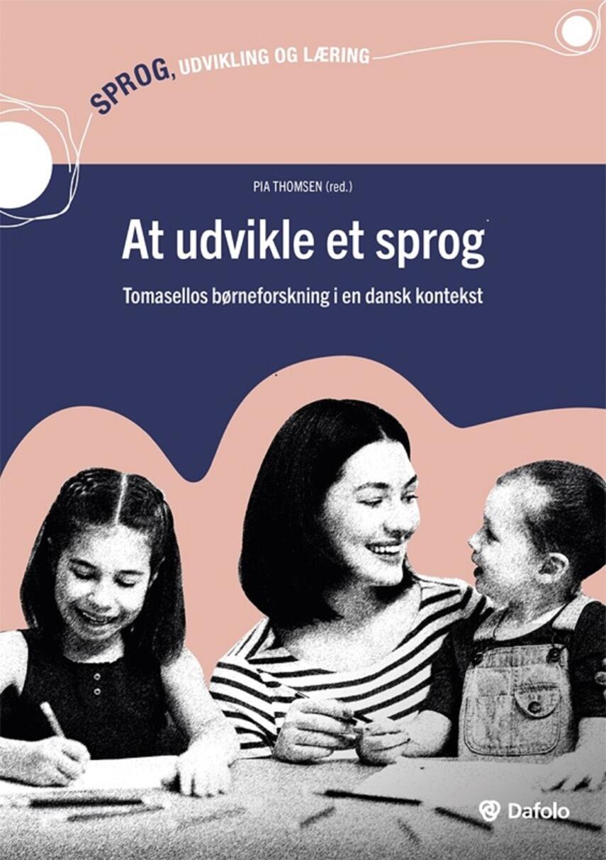 : At udvikle et sprog : Tomasellos børneforskning i en dansk kontekst
