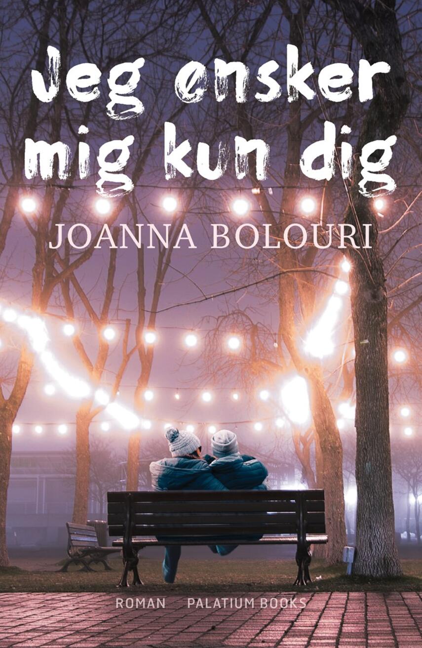 Joanna Bolouri: Jeg ønsker mig kun dig : roman
