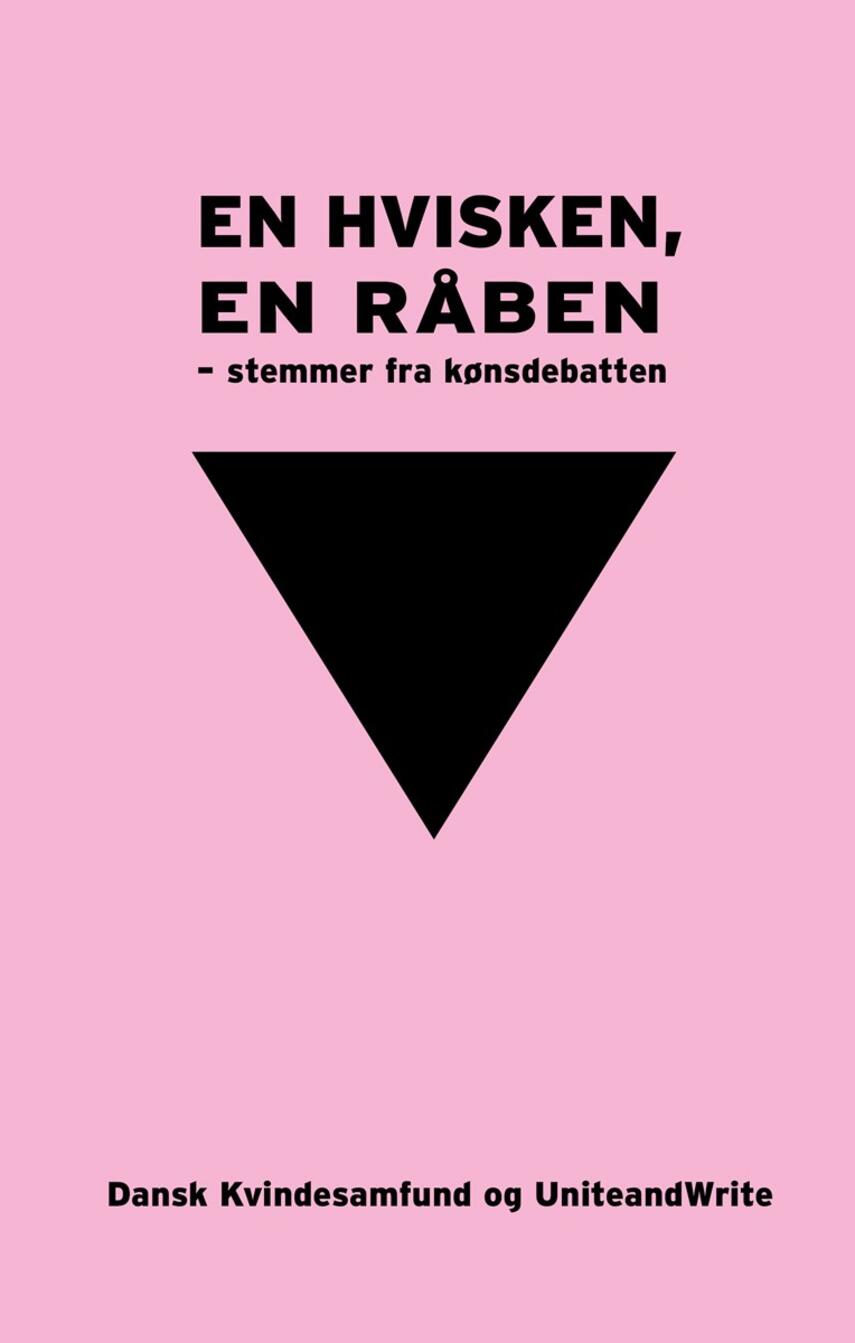 : En hvisken, en råben - stemmer fra kønsdebatten