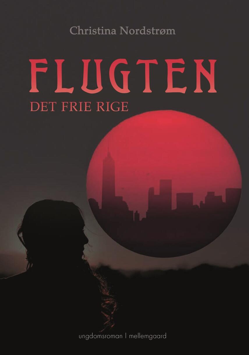 Christina Nordstrøm: Flugten : det frie rige