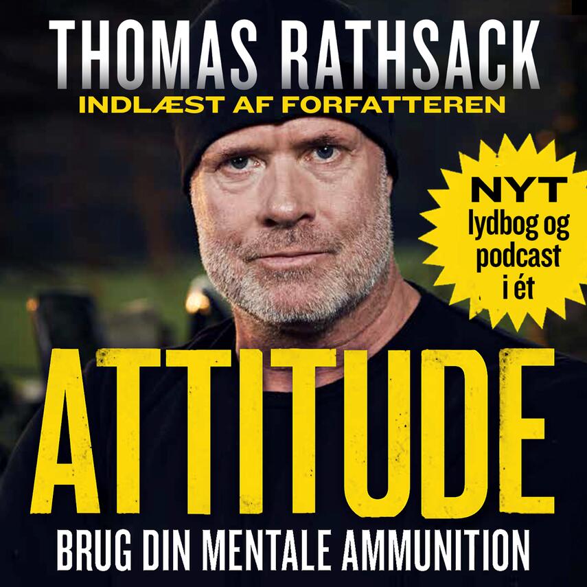 Thomas Rathsack: Attitude : brug din mentale ammunition