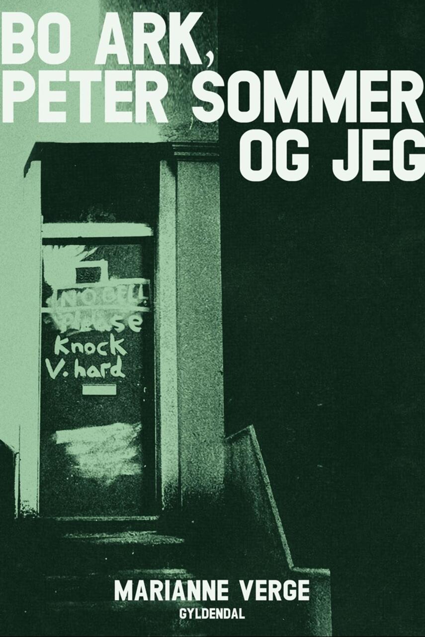 Marianne Verge (f. 1976): Bo Ark, Peter Sommer og jeg