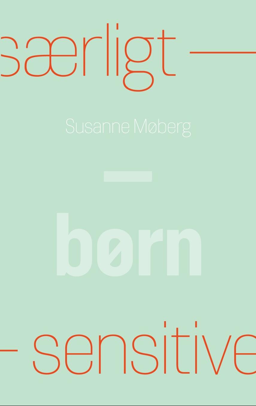 Susanne Møberg: Særligt sensitive - børn