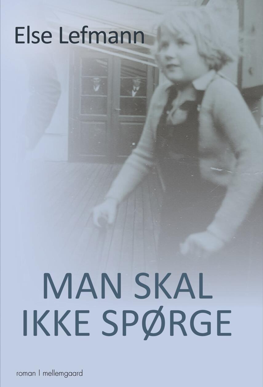 Else Lefmann: Man skal ikke spørge