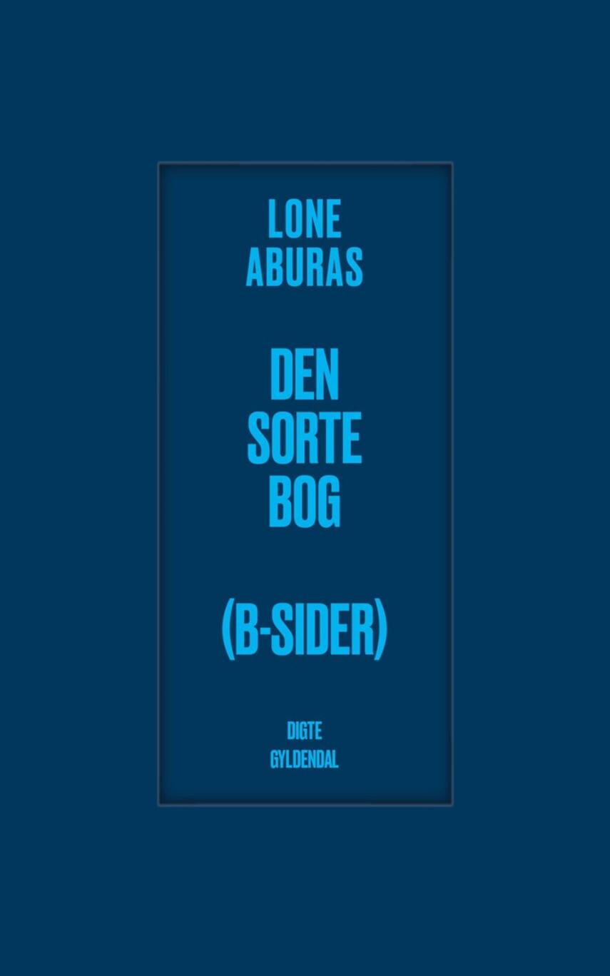 Lone Aburas (f. 1979): Den sorte bog (B-sider)