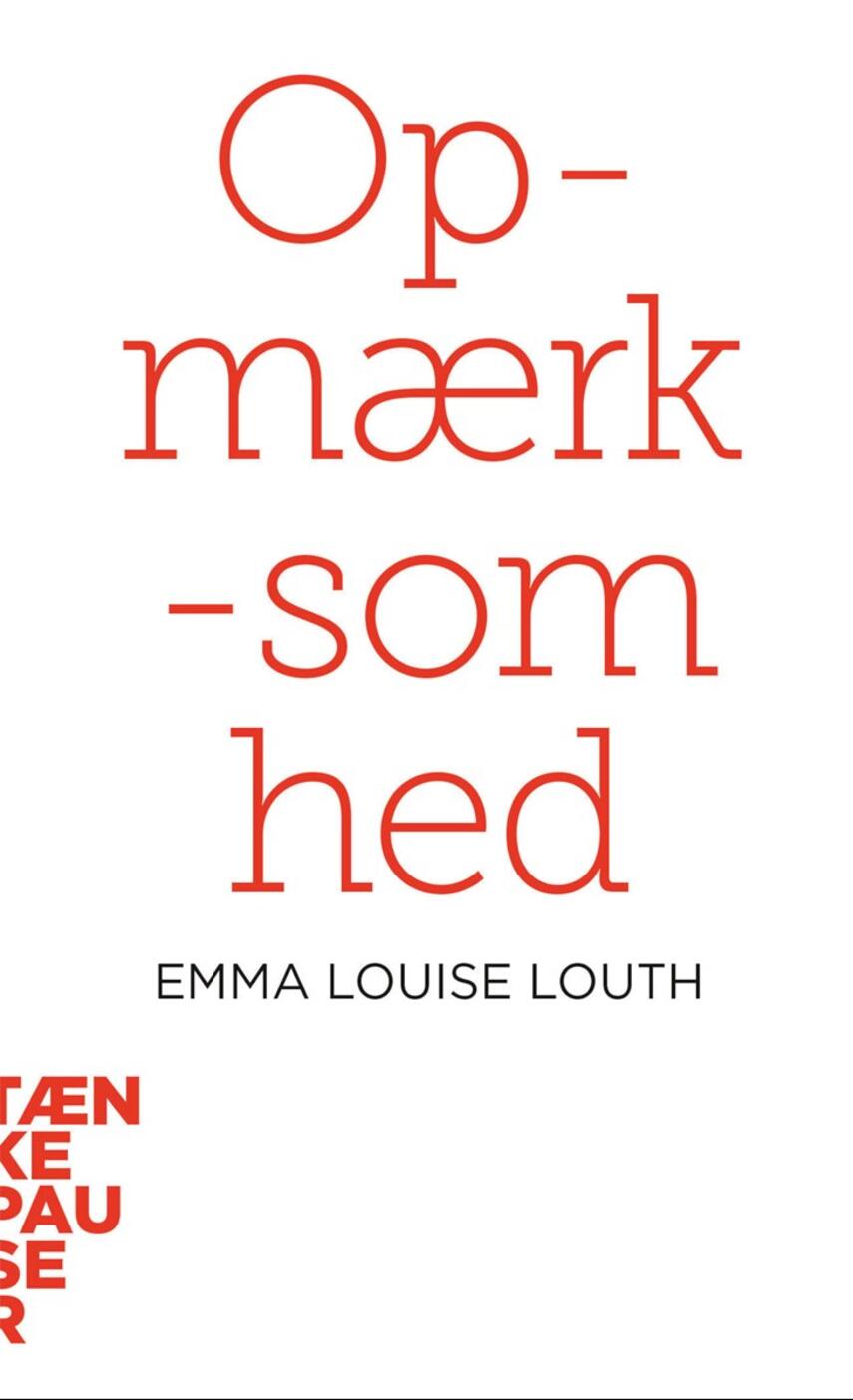 Emma Louise Louth: Opmærksomhed