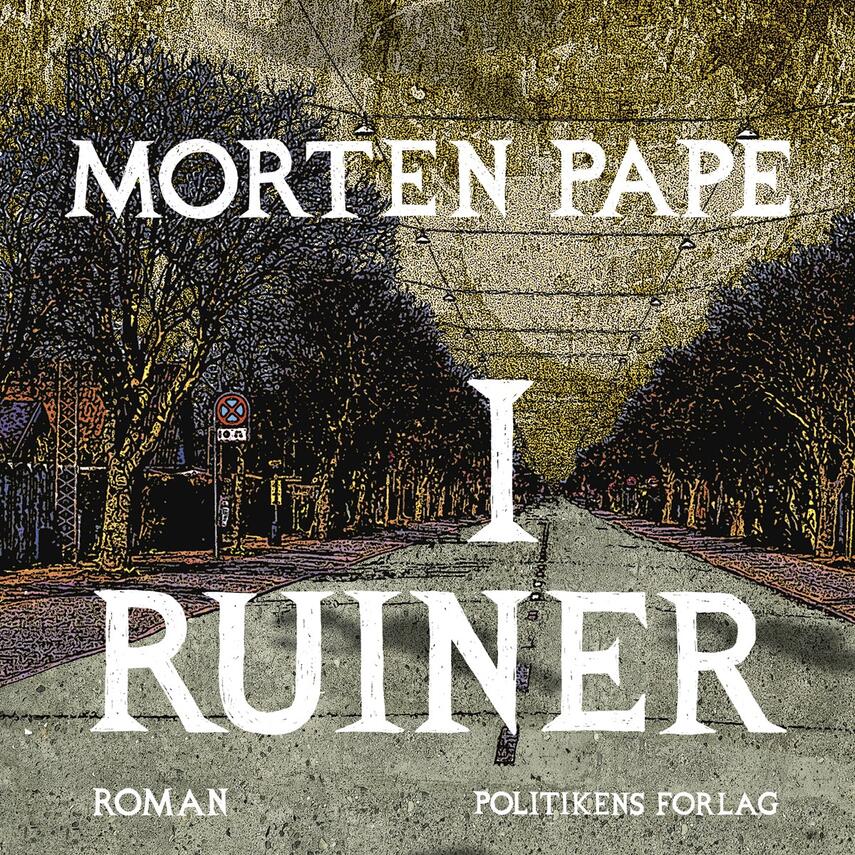 Morten Pape (f. 1986): I ruiner