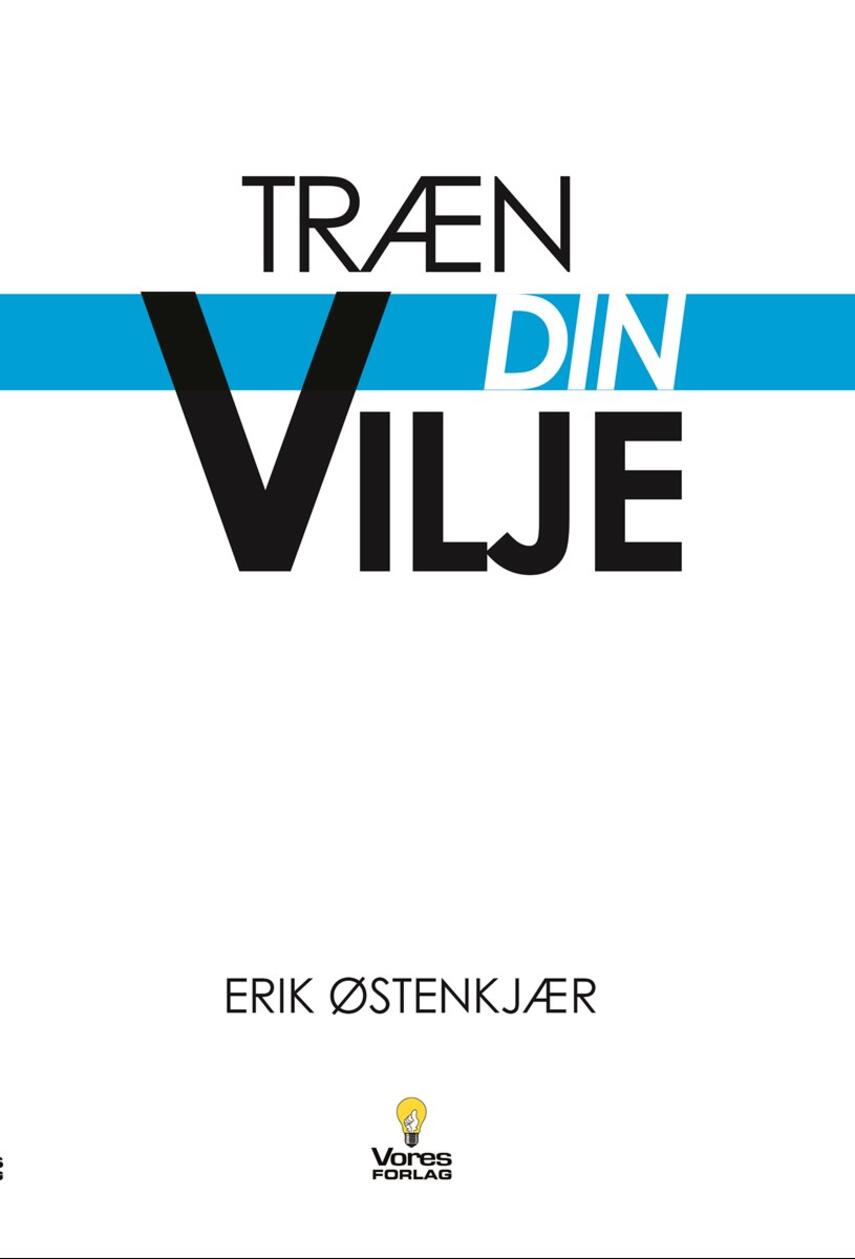 Erik Østenkjær: Træn din vilje