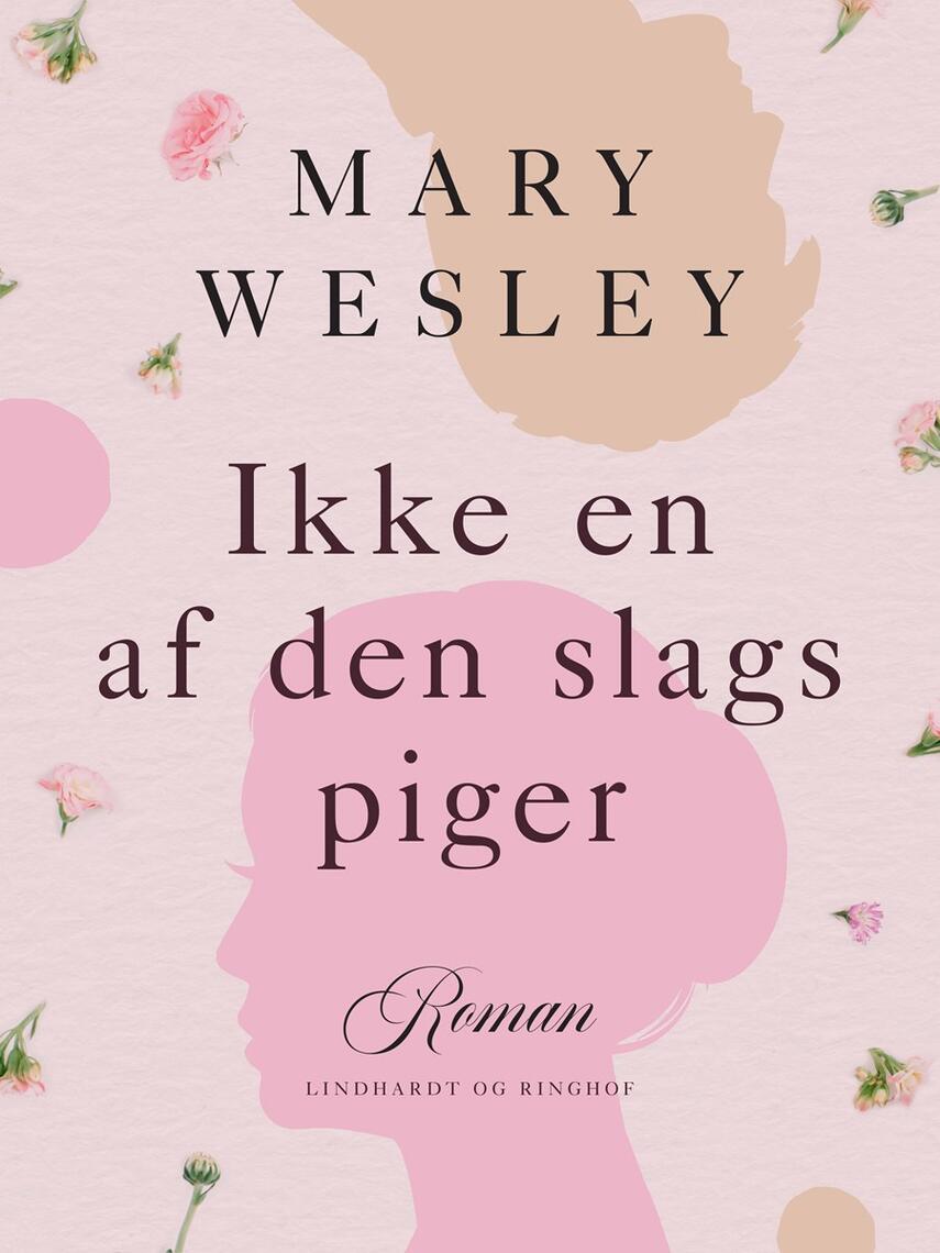 Mary Wesley: Ikke en af den slags piger