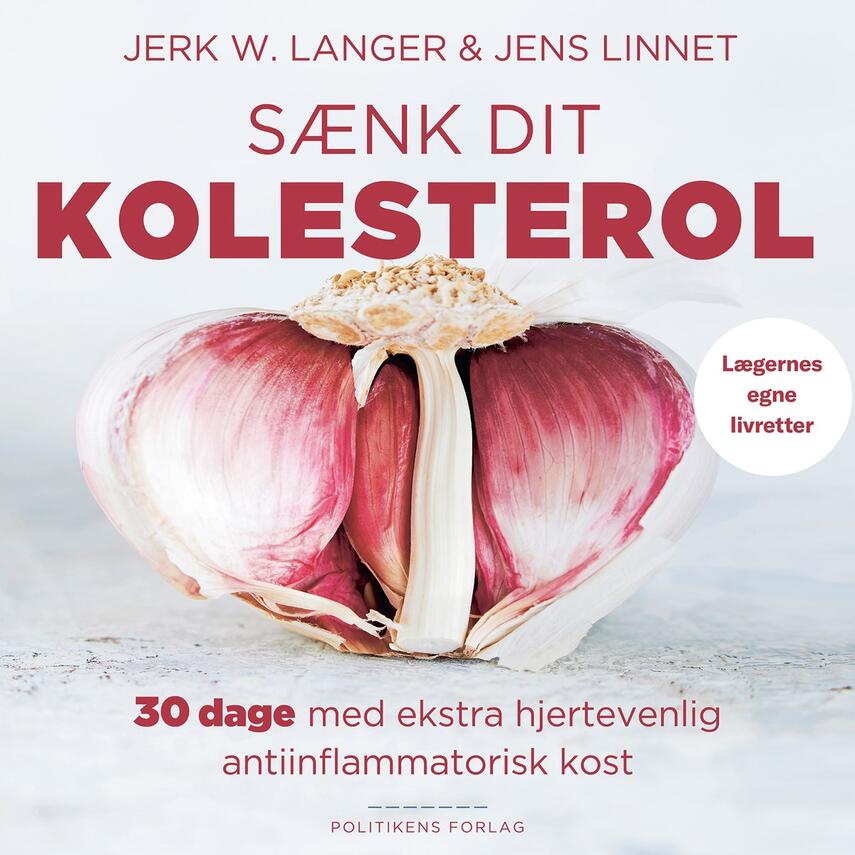 Jens Linnet (f. 1956-06-20), Jerk W. Langer: Sænk dit kolesterol : 30 dage med ekstra hjertevenlig antiinflammatorisk kost