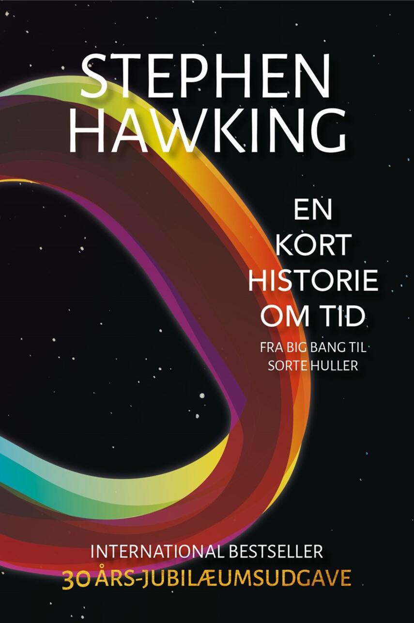 Stephen W. Hawking: En kort historie om tid : fra Big Bang til sorte huller
