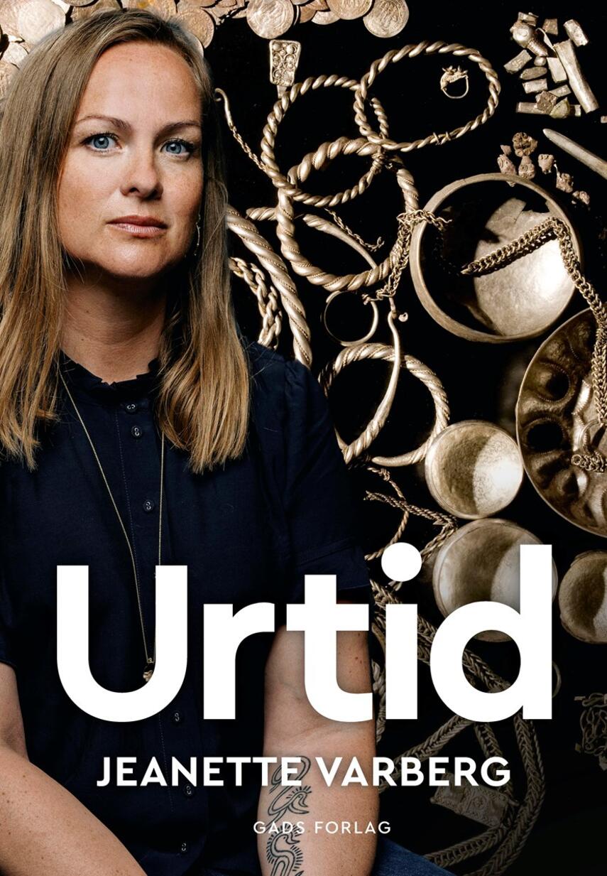 Jeanette Varberg: Urtid : historien om Danmark fra stenalder til vikingetid