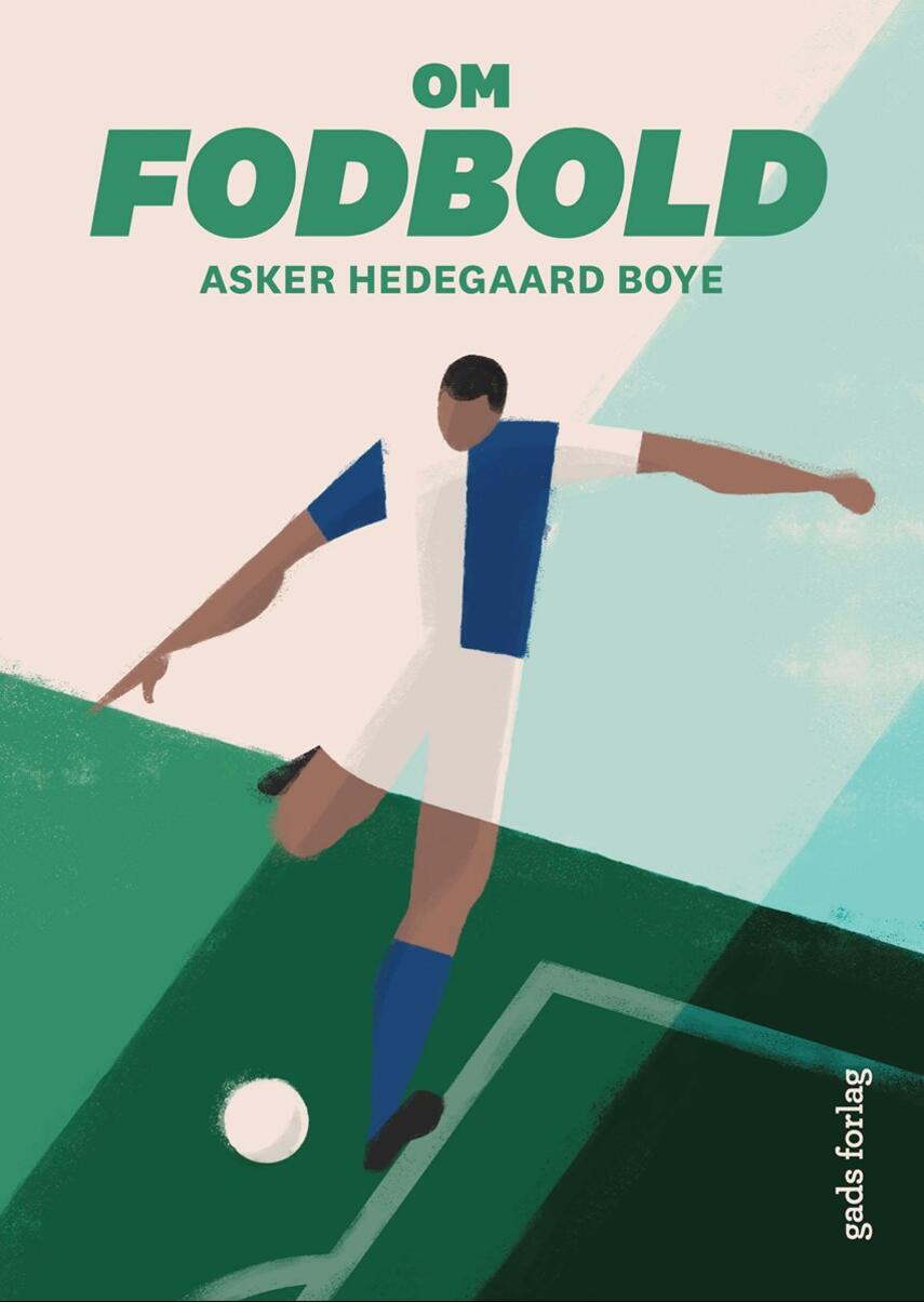 Asker Hedegaard Boye: Om fodbold