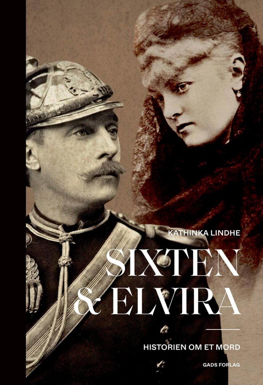 Kathinka Lindhe: Sixten & Elvira : historien om et mord