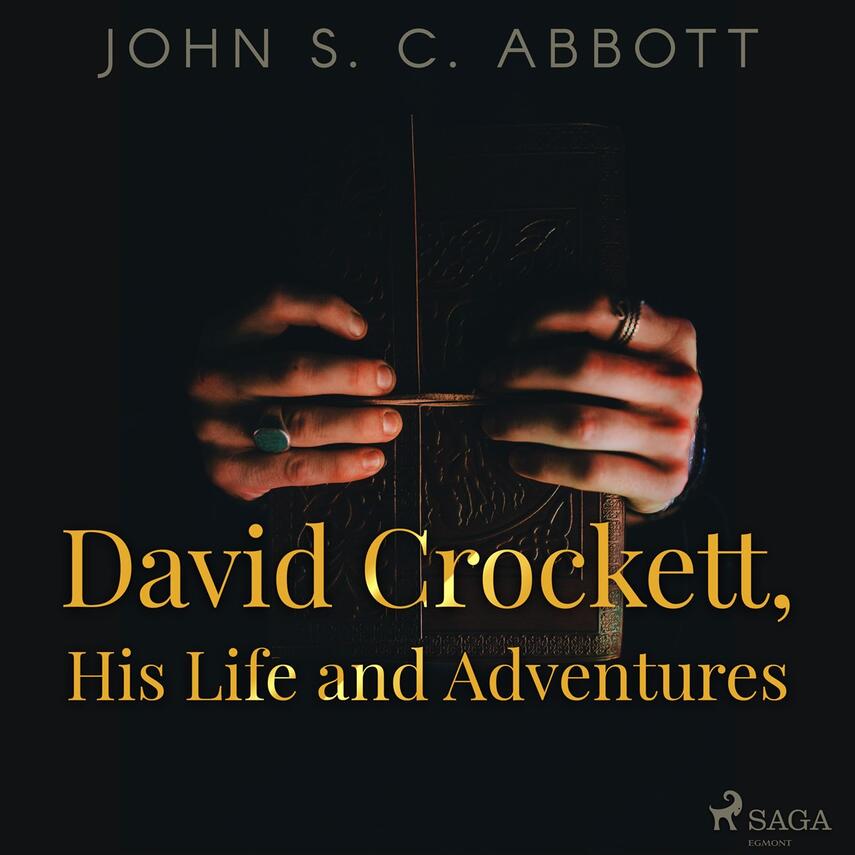 : David Crockett, His Life and Adventures