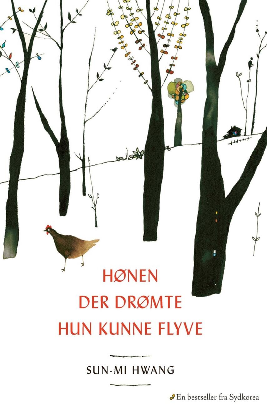 Sun-mi Hwang (f. 1963): Hønen der drømte hun kunne flyve