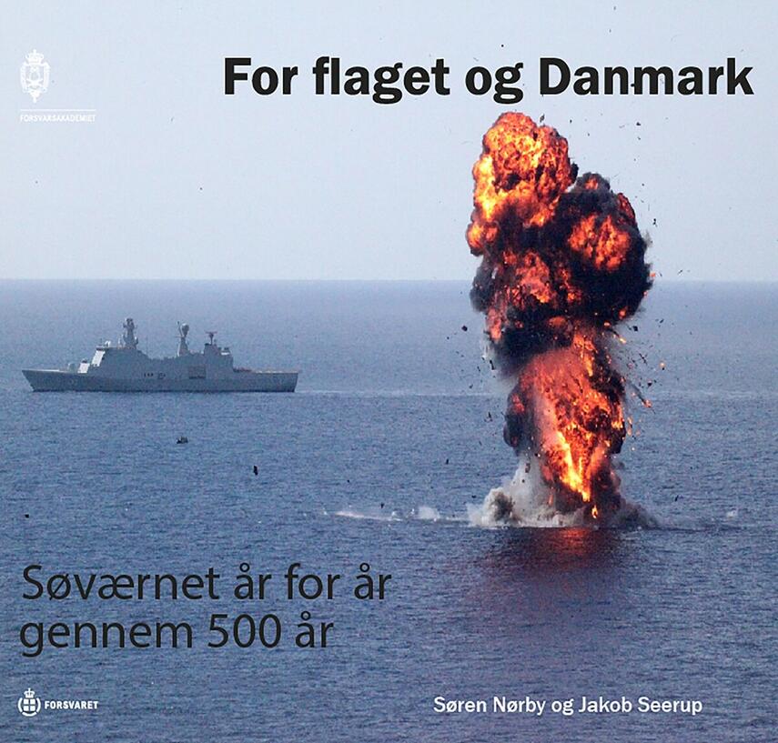 Søren Nørby (f. 1976-04-14), Jakob Seerup: For flaget og Danmark : Søværnet år for år gennem 500 år