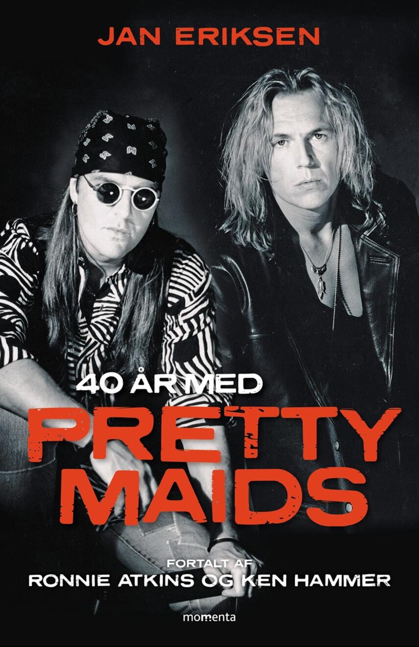Jan Eriksen (f. 1958): 40 år med Pretty Maids