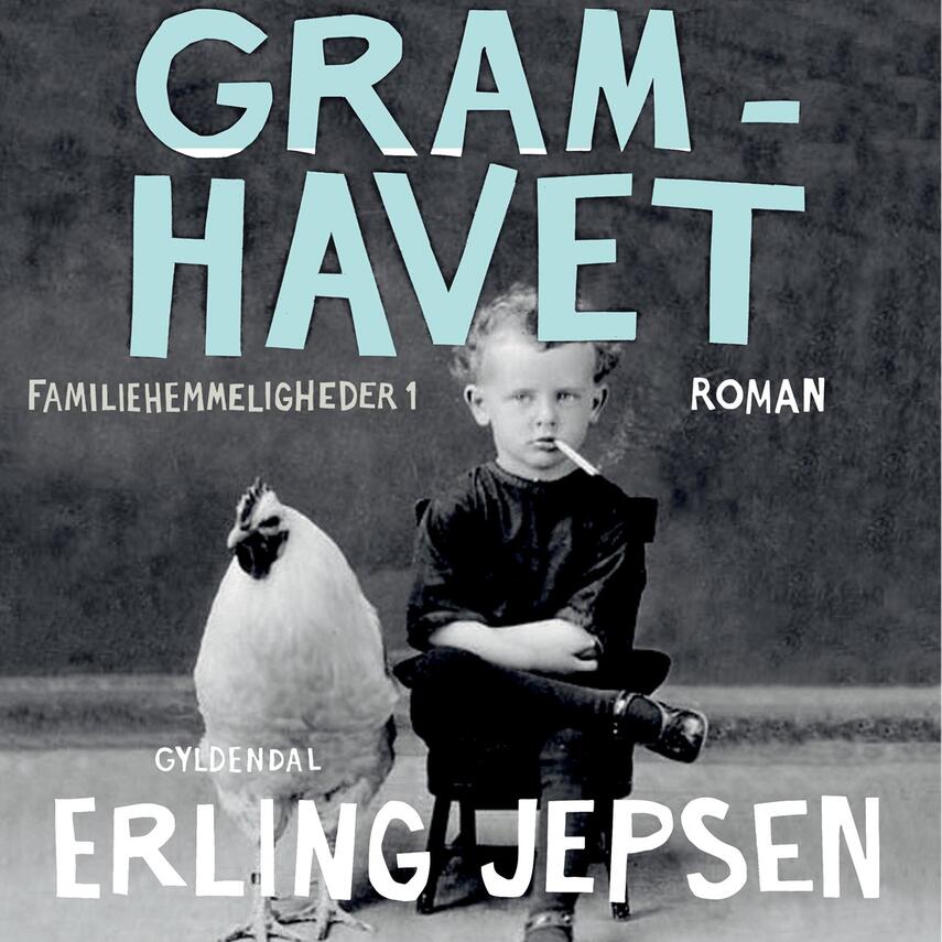 Erling Jepsen (f. 1956): Gramhavet : roman (Ved Jon Lange)