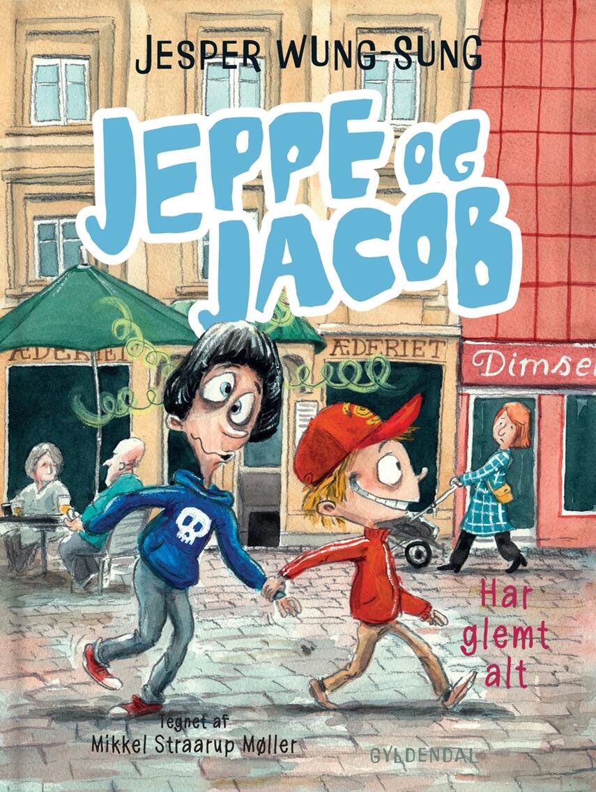 Jesper Wung-Sung: Jeppe og Jacob - har glemt alt