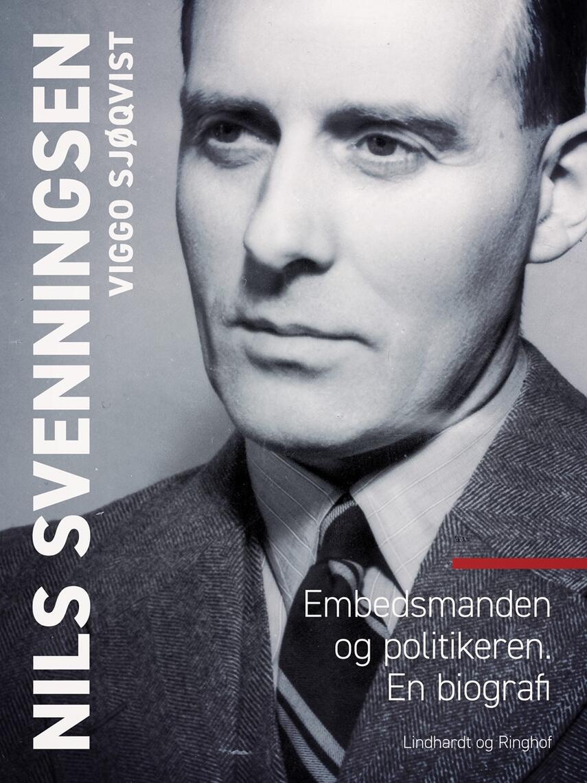 V. Sjøqvist: Nils Svenningsen : embedsmanden og politikeren : en biografi