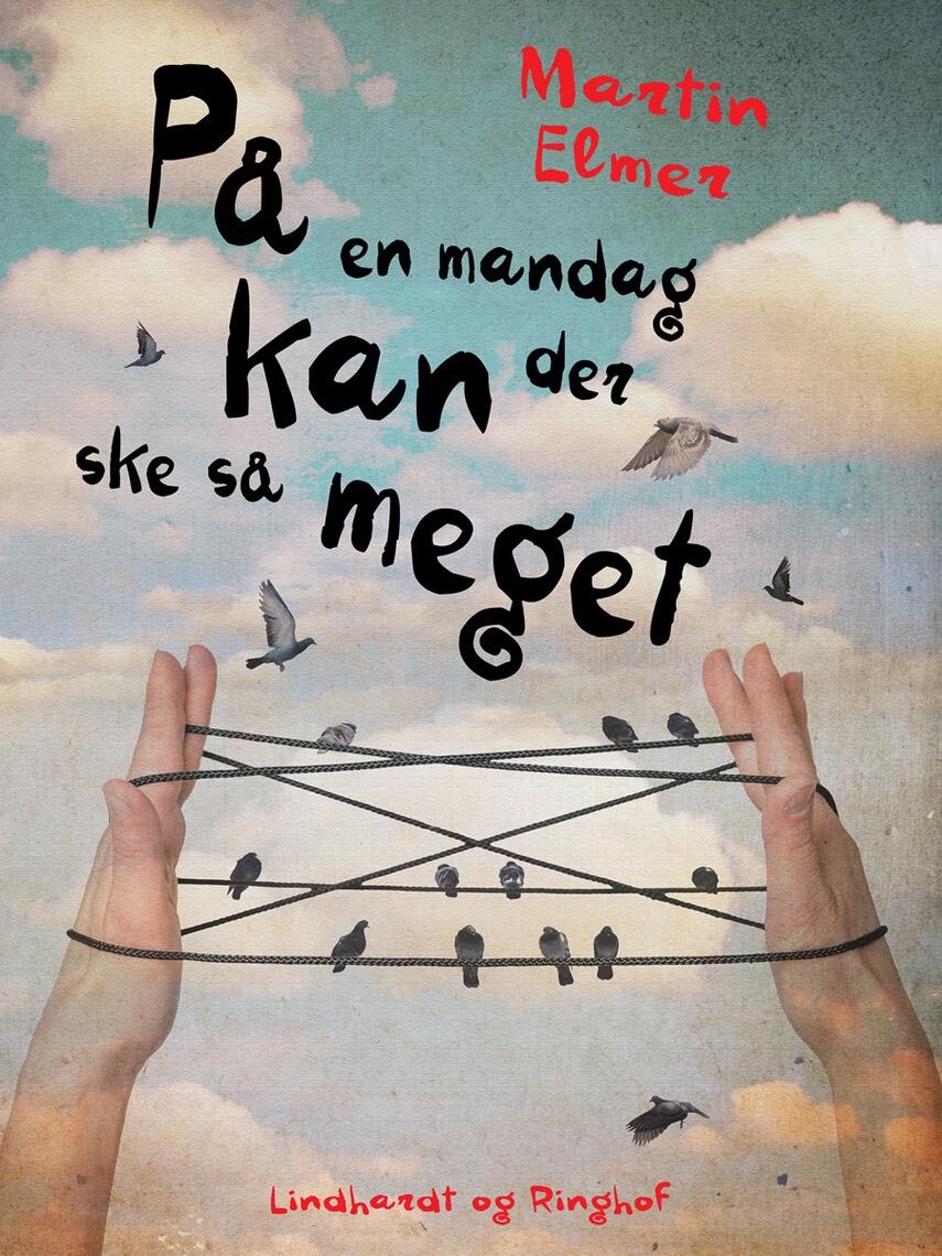 Martin Elmer: På en mandag kan der ske så meget