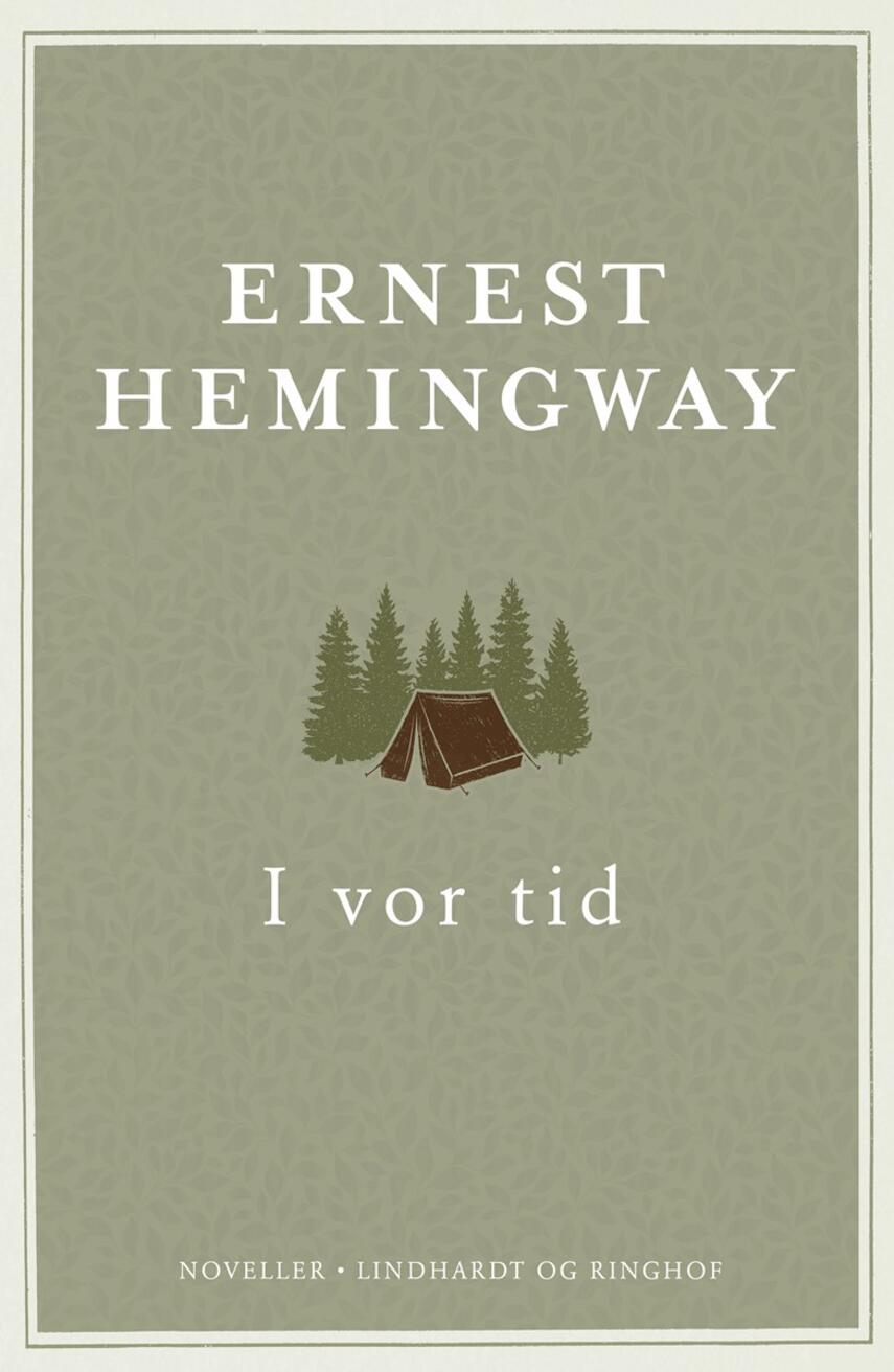 Ernest Hemingway: I vor tid : noveller (Ved Poul Borum)