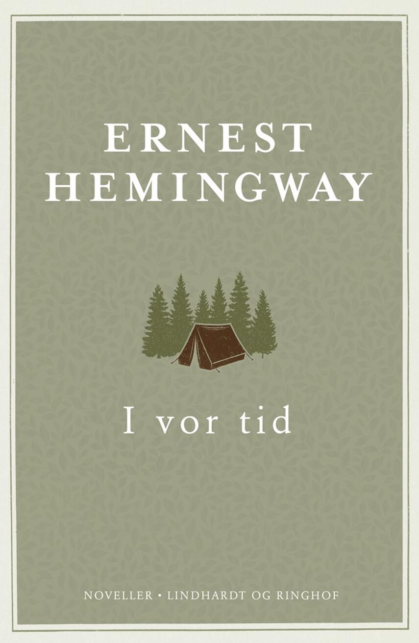 Ernest Hemingway: I vor tid : noveller (Ved Poul Borum)