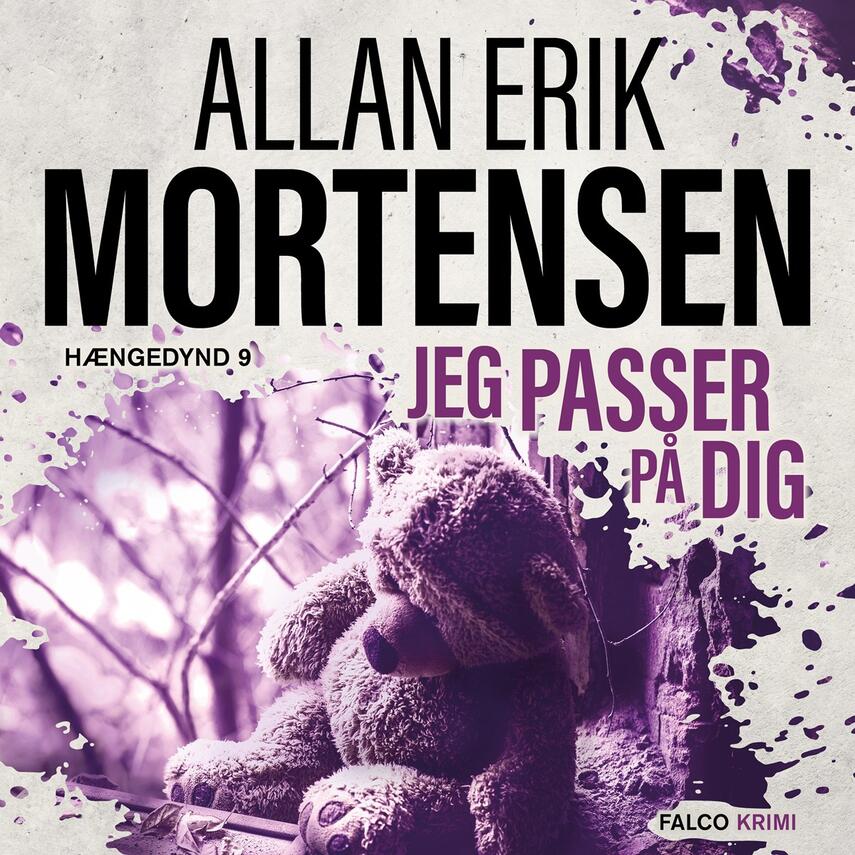 Allan Erik Mortensen: Jeg passer på dig