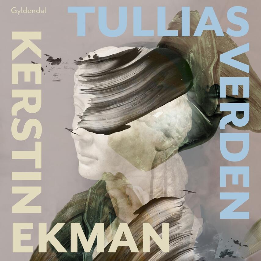 Kerstin Ekman: Tullias verden