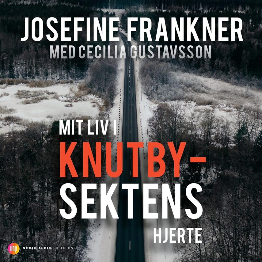 Josefine Frankner: Mit liv i Knutbysektens hjerte