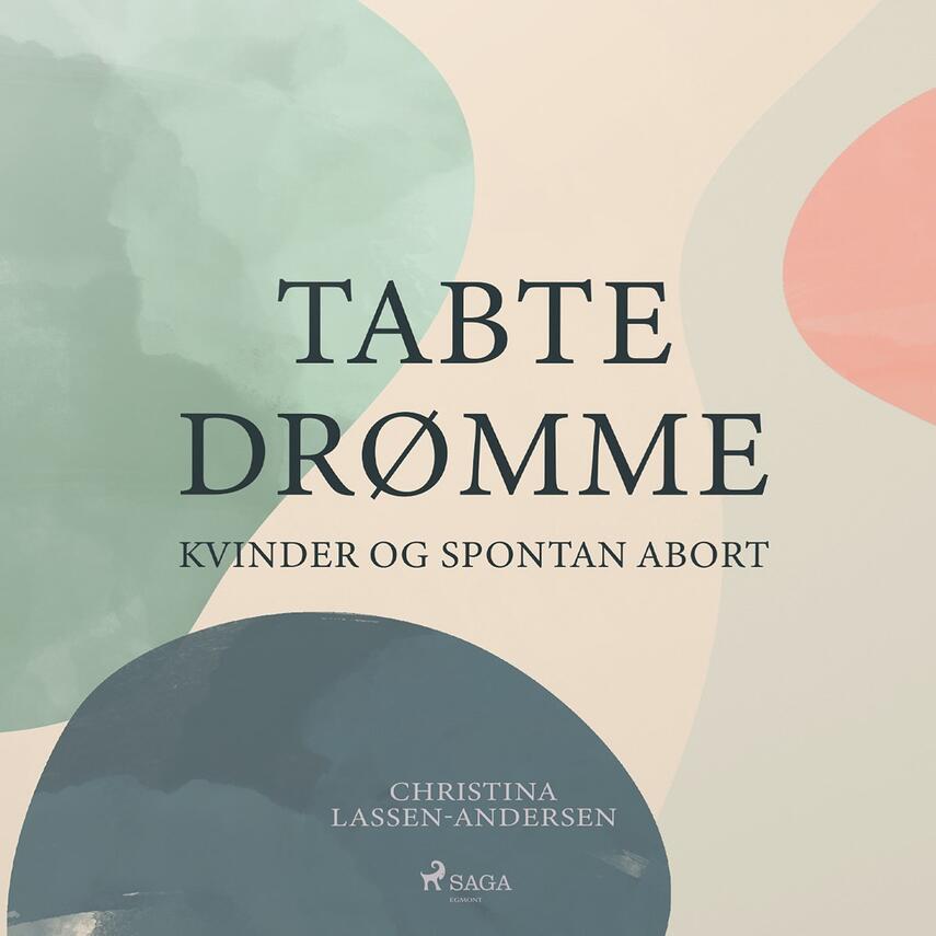 Christina Lassen-Andersen: Tabte drømme : kvinder og spontan abort