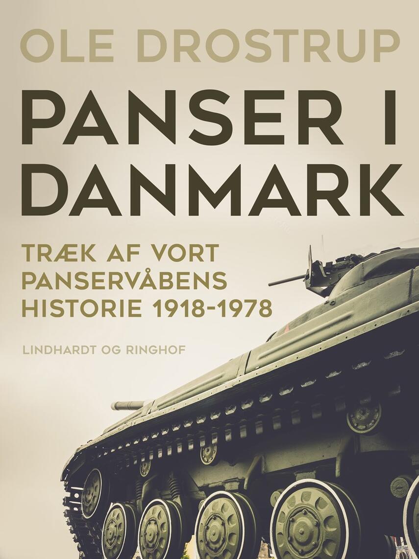 O. F. Drostrup: Panser i Danmark : træk af vort panservåbens historie 1918-1978