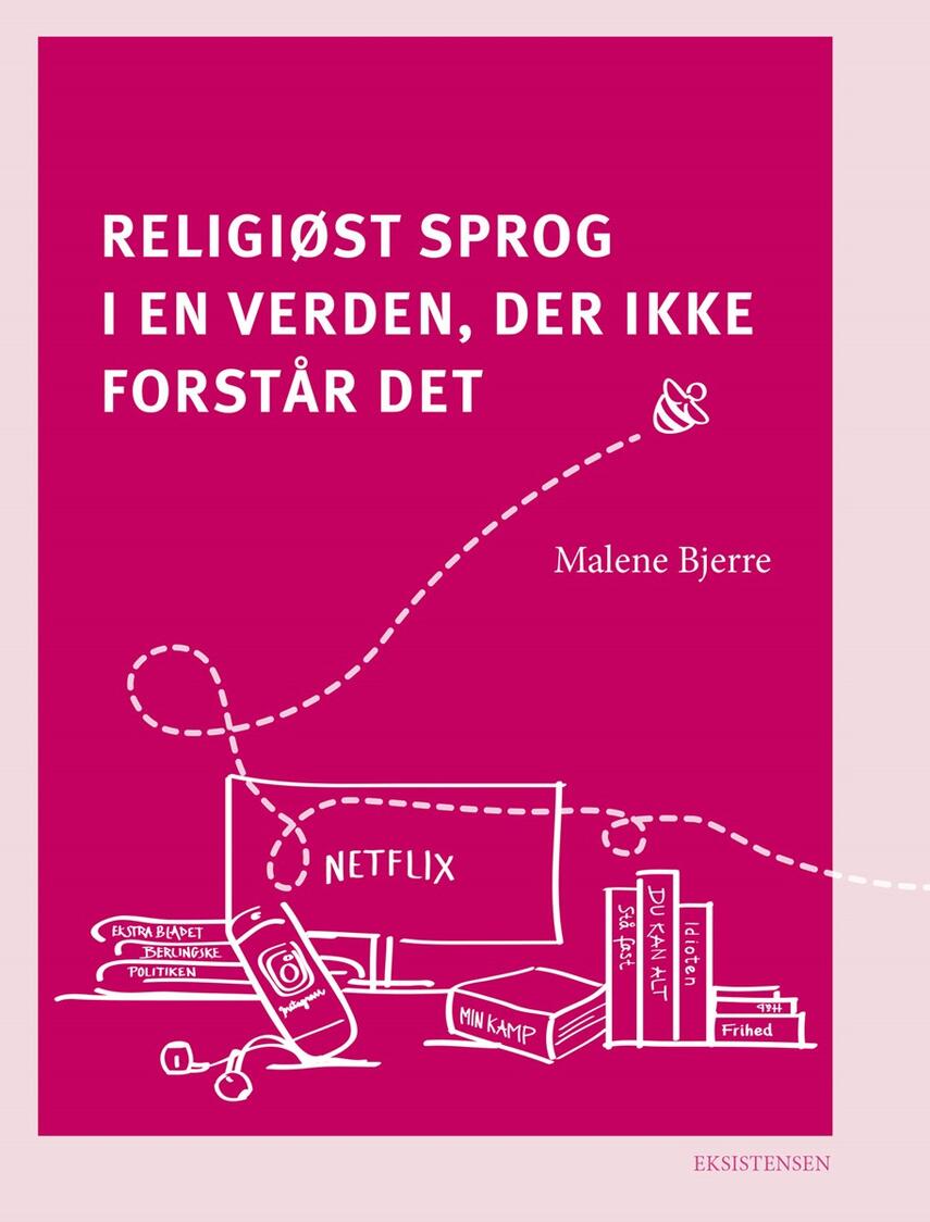 Malene Bjerre: Religiøst sprog i en verden, der ikke forstår det