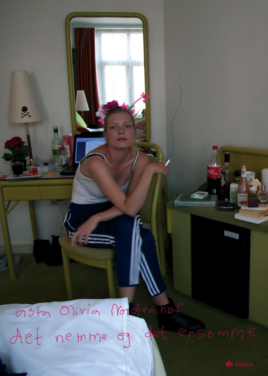 Asta Olivia Nordenhof (f. 1988): Det nemme og det ensomme