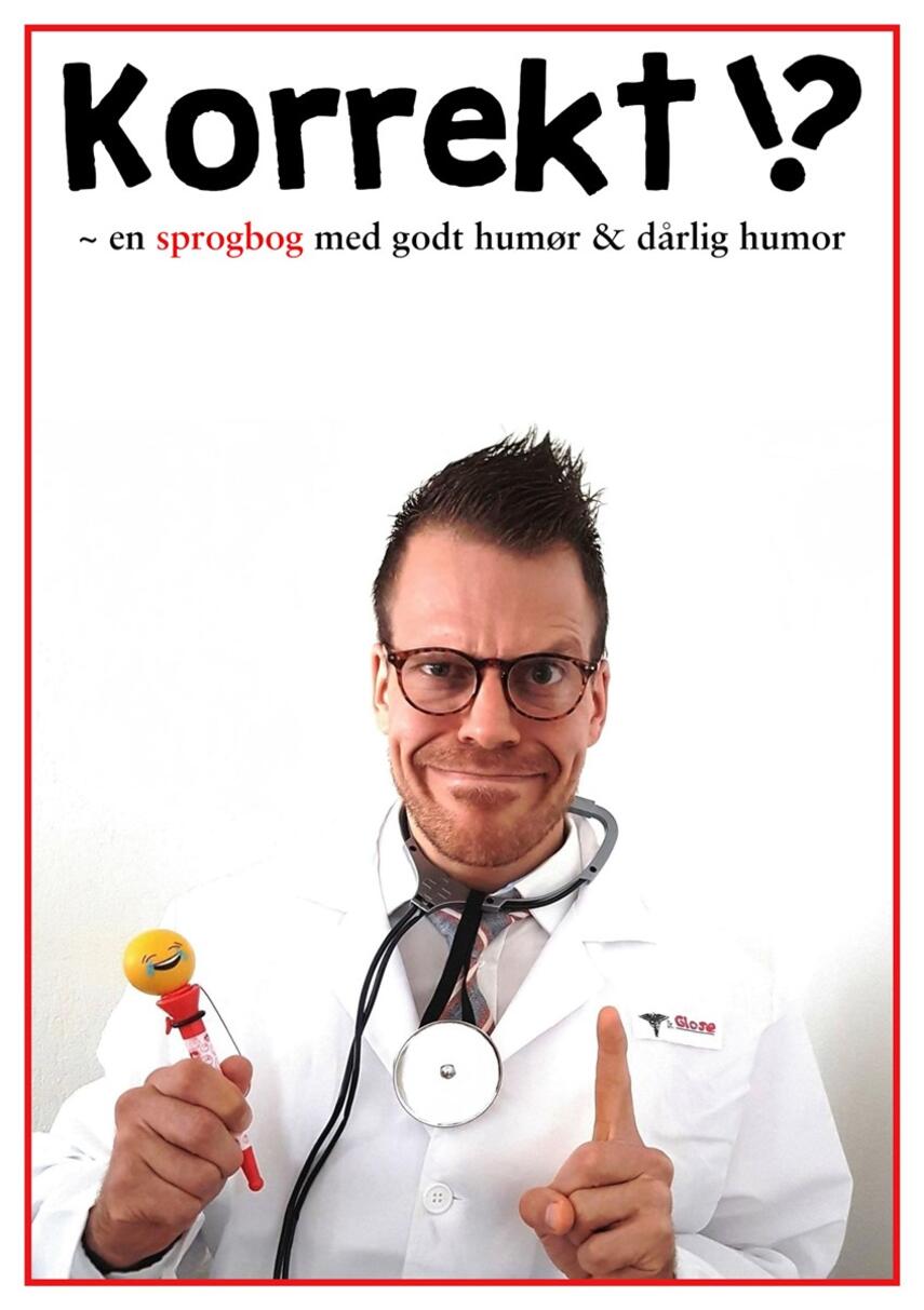 Oliver Holm: Korrekt!? : en sprogbog med godt humør & dårlig humor