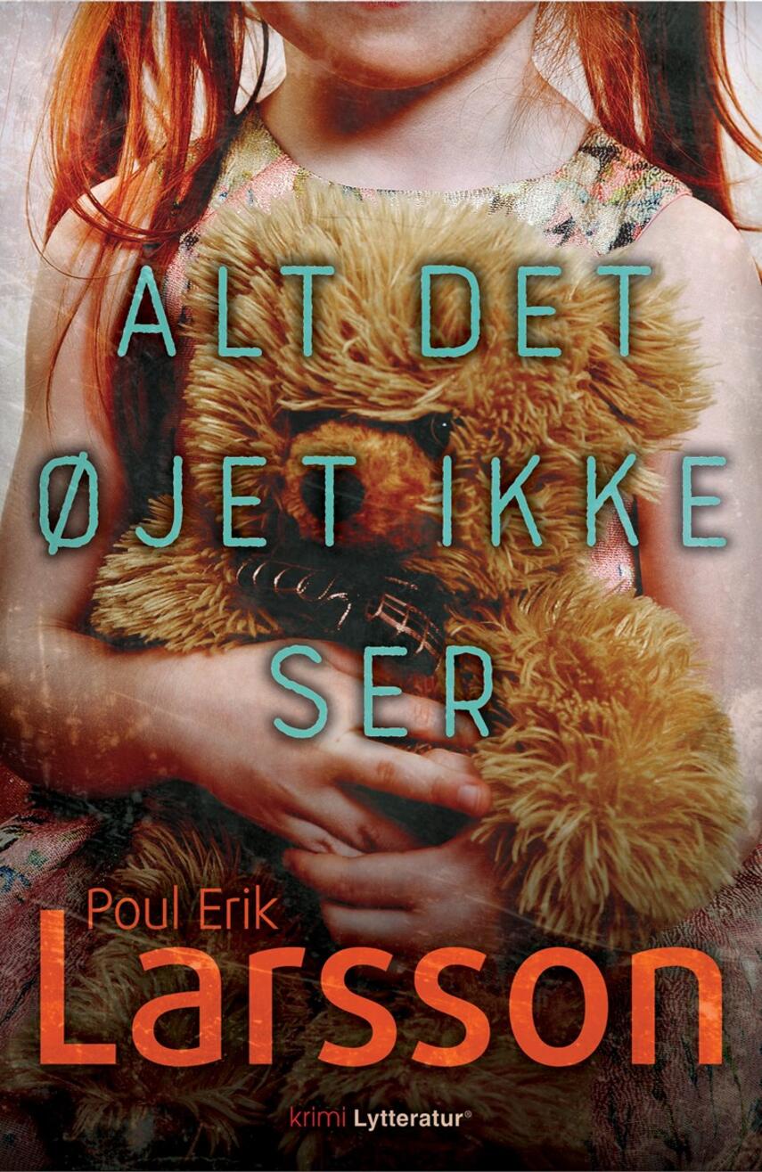 Poul Erik Larsson: Alt det øjet ikke ser