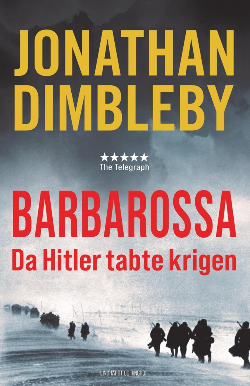 Jonathan Dimbleby (f. 1944): Barbarossa : da Hitler tabte krigen