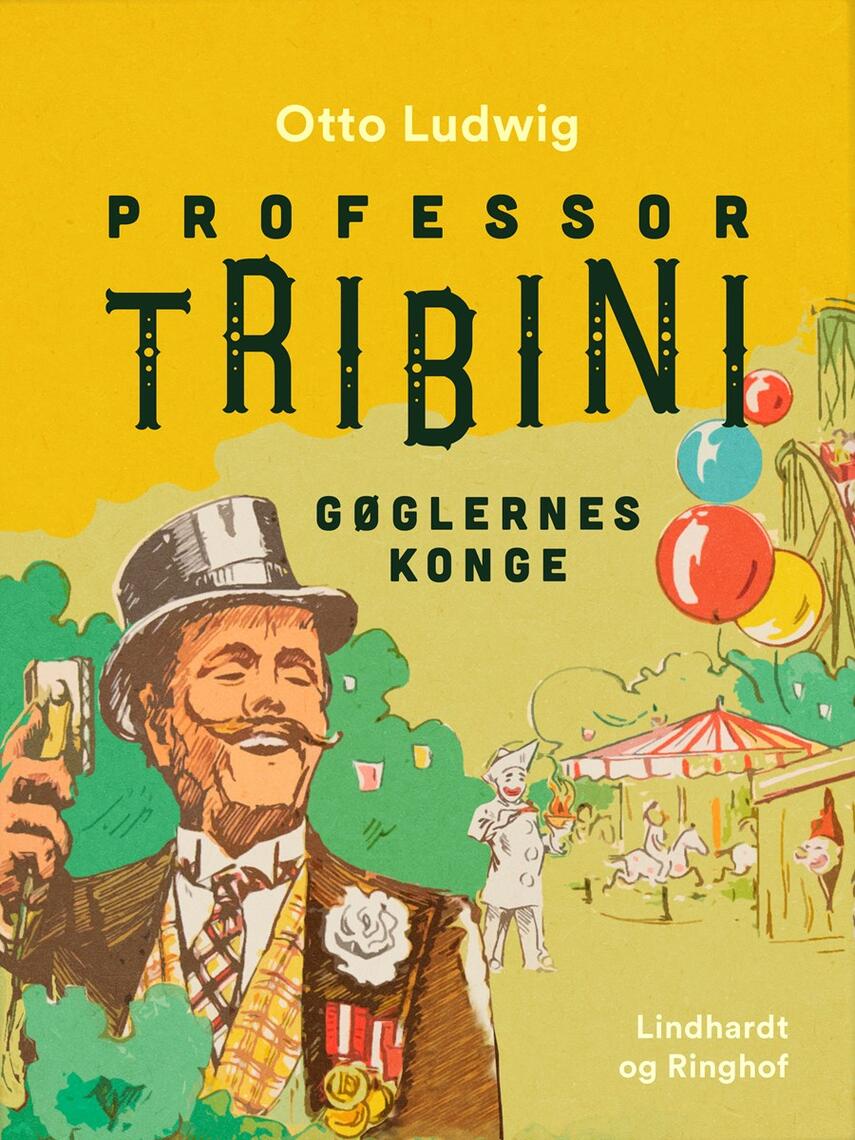 : Professor Tribini. Gøglernes konge