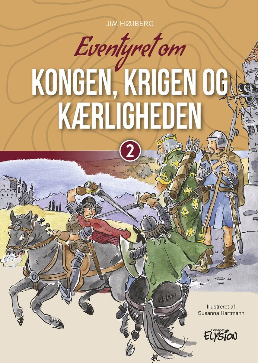 Jim Højberg: Eventyret om kongen, krigen og kærligheden