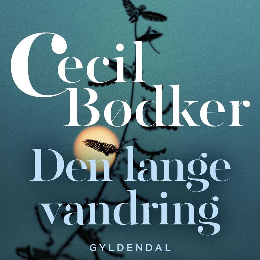Cecil Bødker: Den lange vandring
