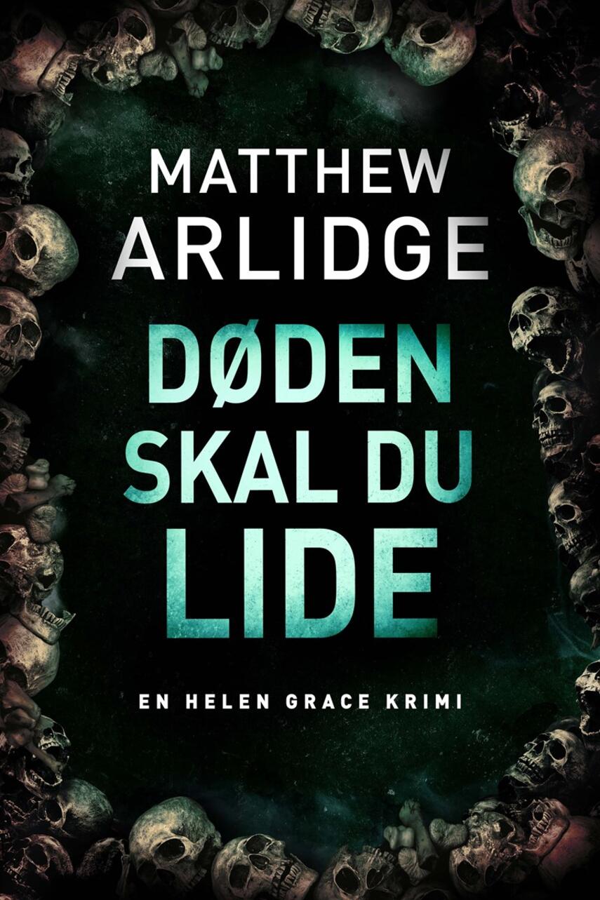 Matthew Arlidge: Døden skal du lide