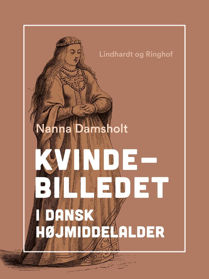 Nanna Damsholt: Kvindebilledet i dansk højmiddelalder