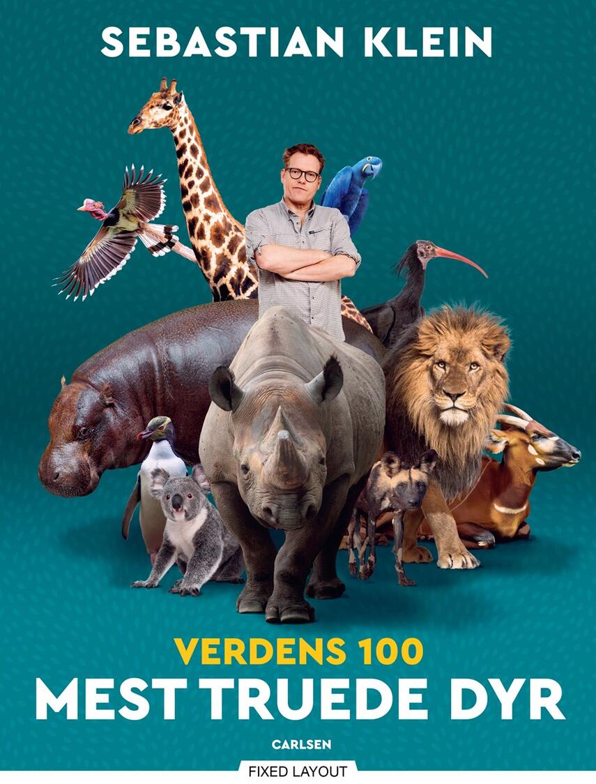 Sebastian Klein: Verdens 100 mest truede dyr