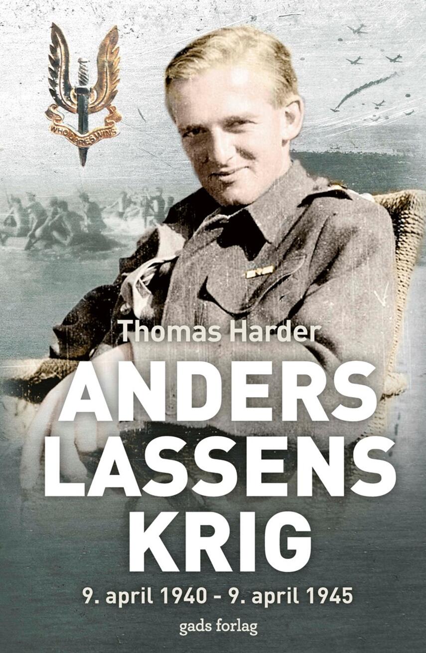 Thomas Harder: Anders Lassens krig : 9. april 1940-9. april 1945