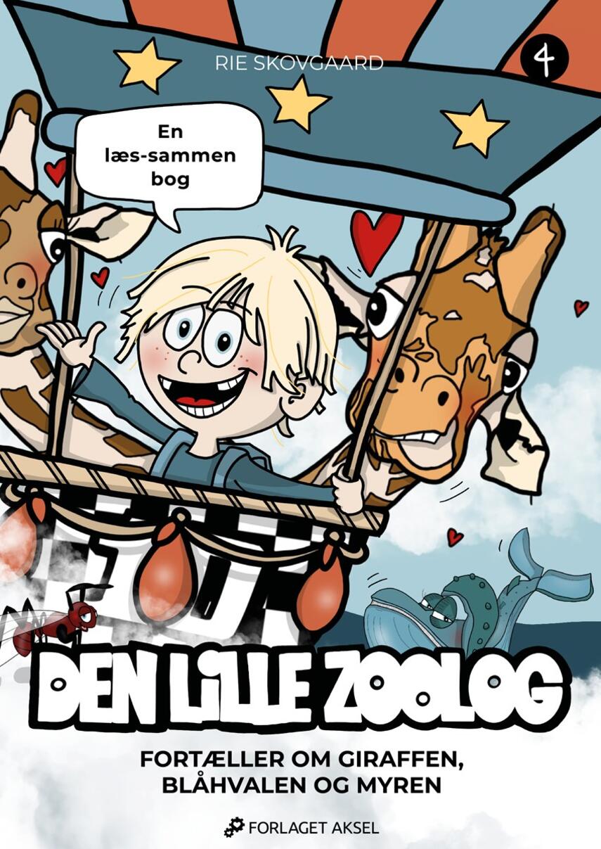 Rie Skovgaard: Den lille zoolog fortæller om giraffen, blåhvalen og myren