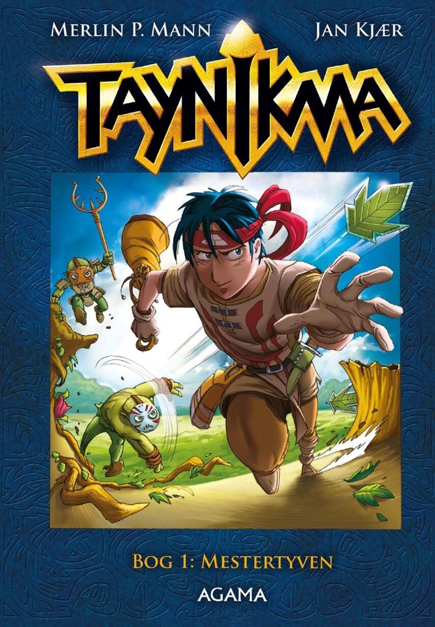 Merlin P. Mann, Jan Kjær (f. 1971): Taynikma. Bog 1, Mestertyven