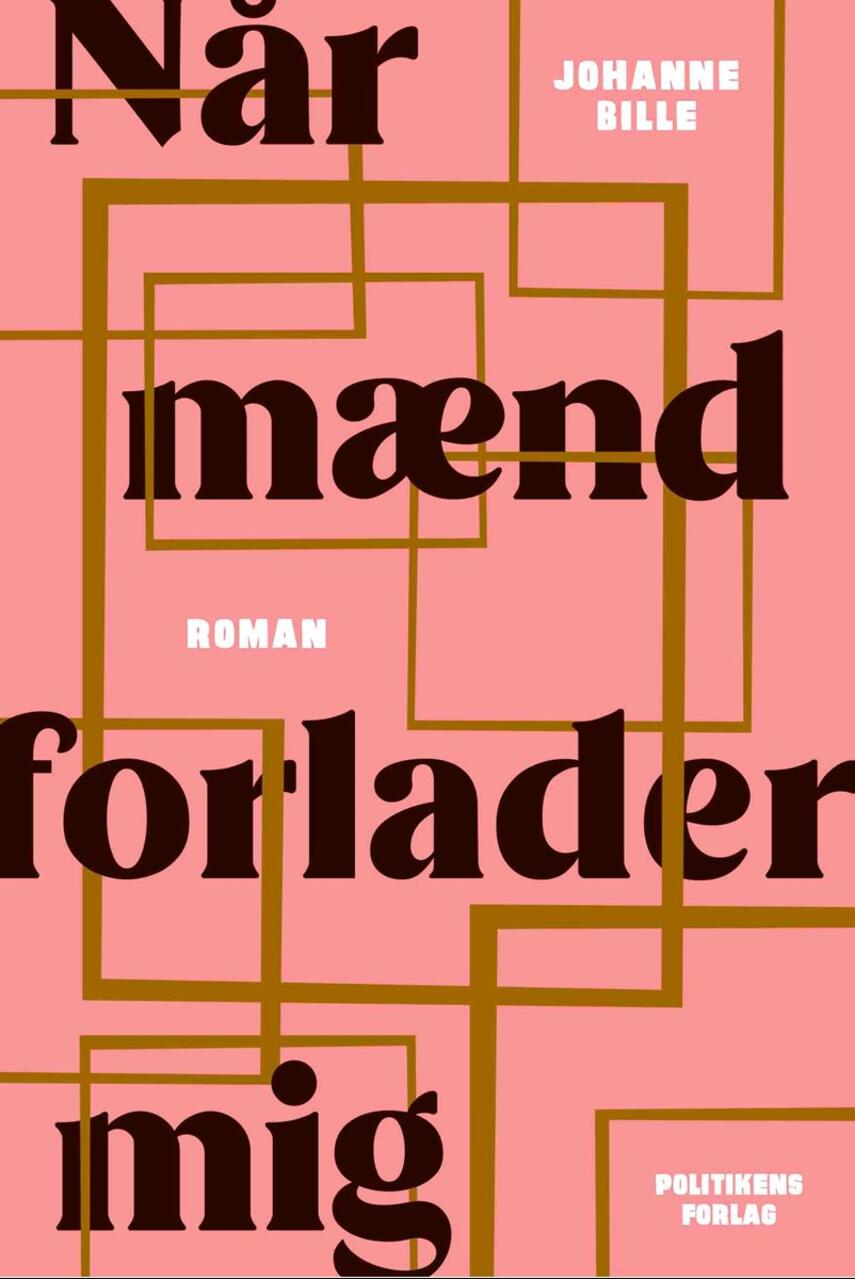 Johanne Bille: Når mænd forlader mig : roman