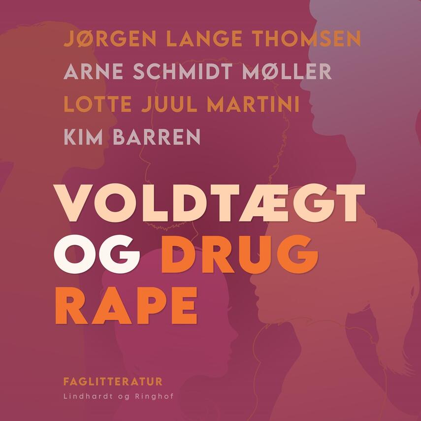 Arne Schmidt Møller: Voldtægt & drug rape