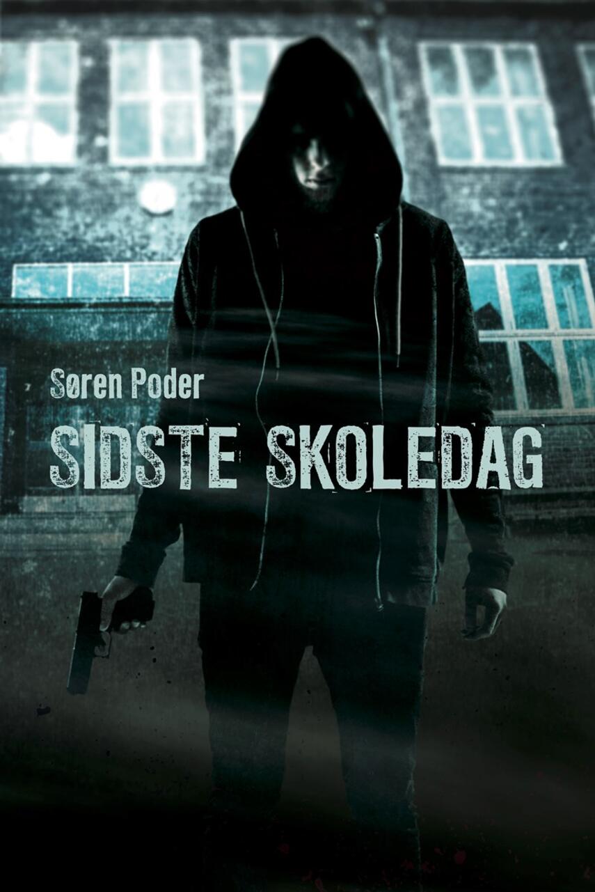 Søren Poder (f. 1974): Sidste skoledag